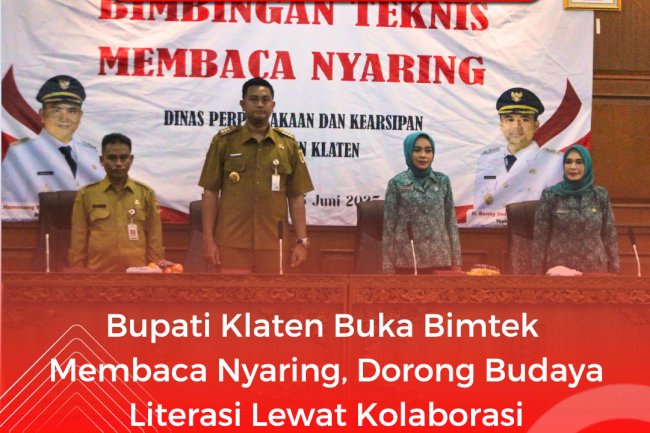 Bupati Klaten Buka Bimtek Membaca Nyaring, Dorong Budaya Literasi Lewat Kolaborasi