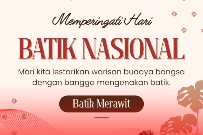 Selamat Hari Batik Nasional Tahun 2025