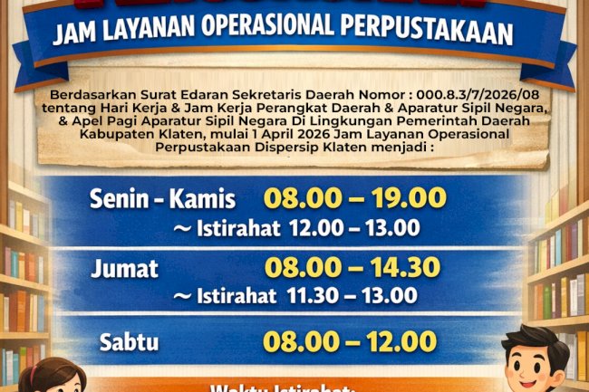 Penyesuaian Jam Layanan Operasional Perpustakaan Dispersip Klaten Tahun 2026