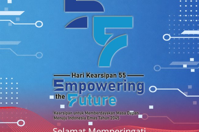 Selamat Hari Kearsipan ke-55