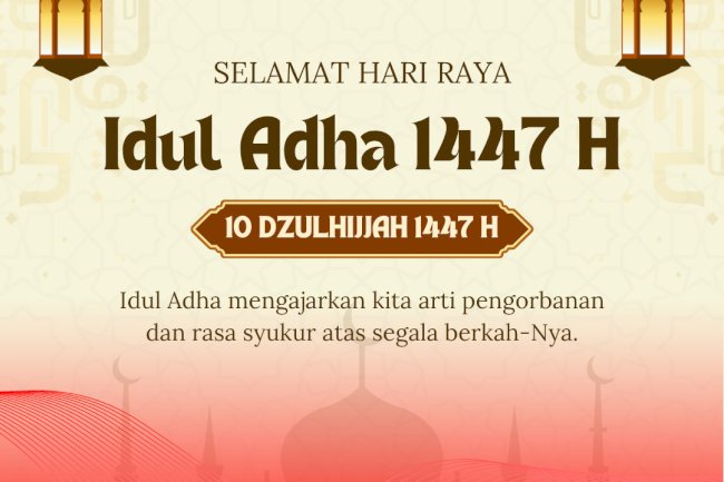Selamat Hari Raya Idul Adha 1447 H