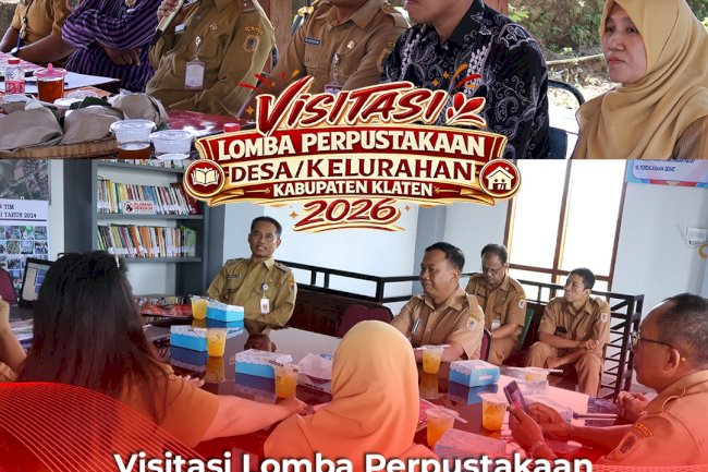 Visitasi Lomba Perpustakaan Desa/Kelurahan Kabupaten Klaten Tahun 2026 Jangkau Desa Sawit dan Desa Nglinggi