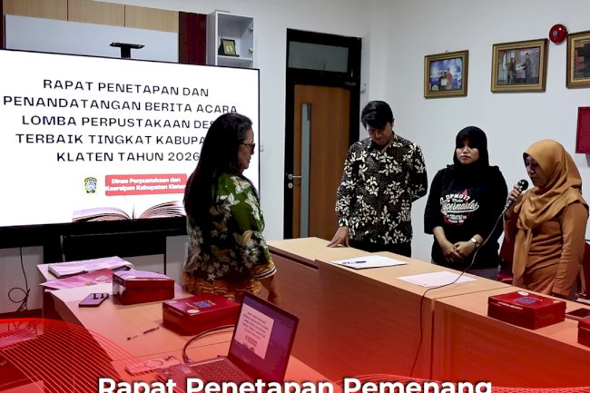 Rapat Penetapan Pemenang Lomba Perpustakaan Desa Terbaik Kabupaten Klaten Tahun 2026