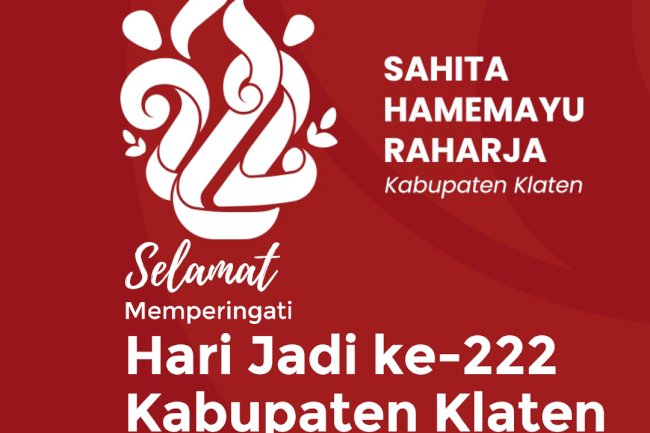 Selamat Hari Jadi Kabupaten Klaten ke-222