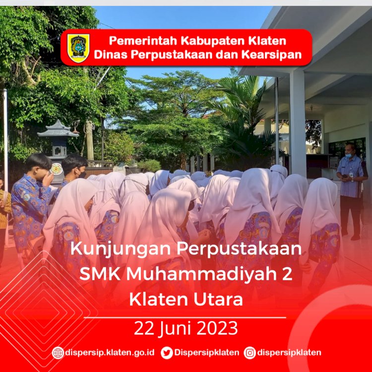 Kunjungan Perpustakaan SMK Muhammadiyah 2 Klaten Utara