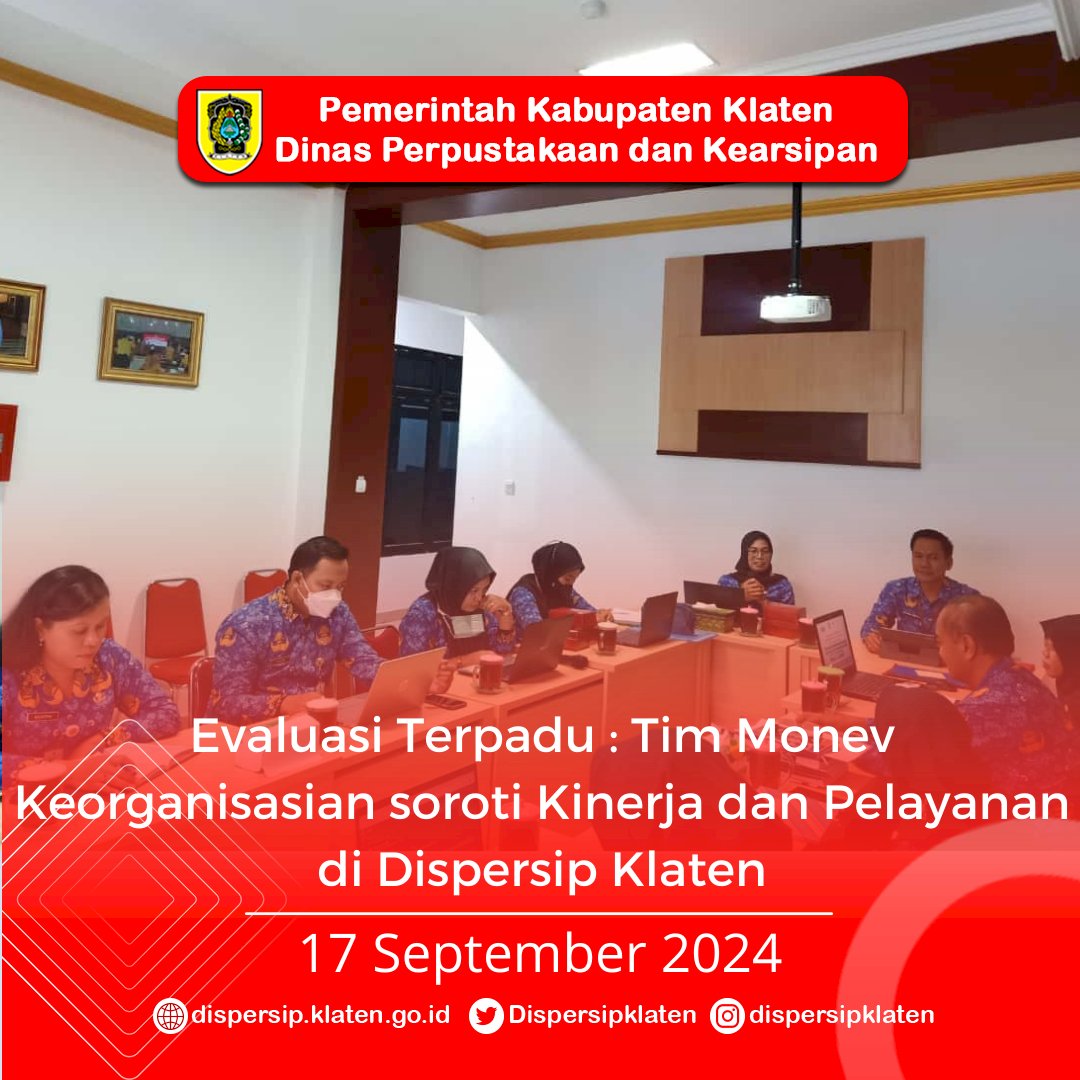 Evaluasi Terpadu : Tim Monev Keorganisasian soroti Kinerja dan Pelayanan di Dispersip Klaten