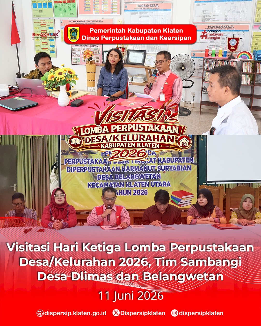 Visitasi Hari Ketiga Lomba Perpustakaan Desa/Kelurahan 2026, Tim Penilai Sambangi Desa Dlimas dan Belangwetan